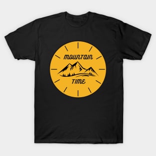 It's mountain time somewhere T-Shirt